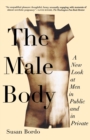 Image for The male body  : a new look at men in public and in private