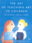 Image for The Art of Teaching Art to Children