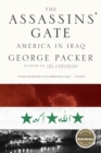 Image for The Assassins&#39; Gate : America in Iraq