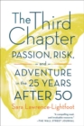 Image for The third chapter  : passion, risk, and adventure in the 25 years after 50