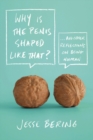 Image for Why is the Penis Shaped Like That?