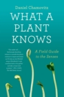 Image for WHAT A PLANT KNOWS