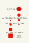 Image for Life in Code : A Personal History of Technology