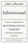 Image for Infinitesimal: How a Dangerous Mathematical Theory Shaped the Modern World