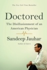 Image for Doctored: The Disillusionment of an American Physician
