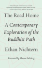 Image for The Road Home : A Contemporary Exploration of the Buddhist Path