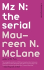 Image for Mz N: the serial : A Poem-in-Episodes