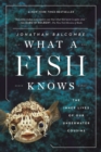 Image for What a Fish Knows