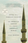 Image for Notes on a Foreign Country : An American Abroad in a Post-American World
