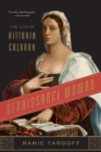 Image for Renaissance woman  : the life of Vittoria Colonna