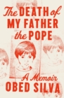 Image for The Death of My Father the Pope