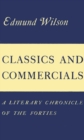 Image for Classics and Commercials: A Literary Chronicle of the Forties