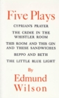 Image for Five Plays: Cyprian&#39;s Prayer, the Crime in the Whistler Room, This Room and This Gin and These Sandwiches, Beppo and Beth, the Little Blue Light