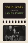 Image for Solid Ivory : Memoirs