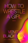 Image for How to Wrestle a Girl: Stories