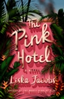 Image for The pink hotel  : a novel
