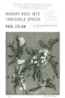 Image for Memory Rose into Threshold Speech : The Collected Earlier Poetry: A Bilingual Edition