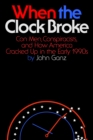 Image for When the Clock Broke : Con Men, Conspiracists, and How America Cracked Up in the Early 1990s