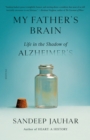 Image for My Father&#39;s Brain : Life in the Shadow of Alzheimer&#39;s