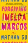 Image for Forgiving Imelda Marcos: A Novel