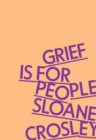 Image for Grief Is for People