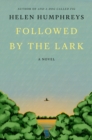 Image for Followed by the Lark : A Novel