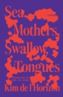Image for Sea, Mothers, Swallow, Tongues