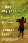 Image for A long way gone: memoirs of a boy soldier