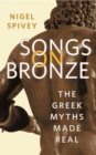 Image for Songs on bronze: the Greek myths made real