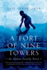 Image for Fort of Nine Towers: An Afghan Family Story