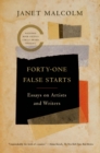 Image for Forty-one false starts: essays on artists and writers