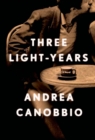 Image for Three light-years: [a novel]