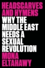 Image for Headscarves and hymens: why the middle east needs a sexual revolution