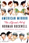 Image for American mirror: the life and art of Norman Rockwell