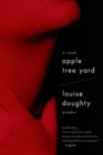 Image for Apple Tree Yard: A Novel
