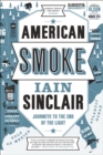 Image for American smoke: journeys to the end of the light