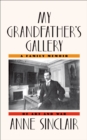 Image for My grandfather&#39;s gallery: a family memoir of art and war