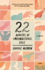 Image for 22 Minutes of Unconditional Love: A Novel