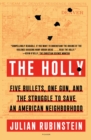 Image for Holly: Five Bullets, One Gun, and the Struggle to Save an American Neighborhood