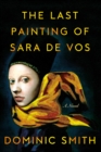Image for Last Painting of Sara de Vos: A Novel