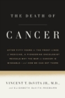 Image for Death of Cancer: After Fifty Years on the Front Lines of Medicine, a Pioneering Oncologist Reveals Why the War on Cancer Is Winnable--and How We Can Get There