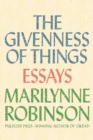 Image for The givenness of things: essays