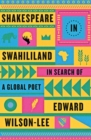 Image for Shakespeare in Swahililand: in search of a global poet