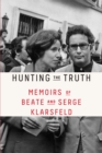 Image for Hunting the truth: memoirs of Beate and Serge Klarsfeld