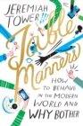 Image for Table manners: how to behave in the modern world and why bother