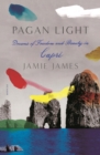 Image for Pagan Light: Dreams of Freedom and Beauty in Capri