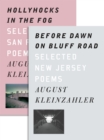 Image for Before Dawn on Bluff Road / Hollyhocks in the Fog: Selected New Jersey Poems / Selected San Francisco Poems