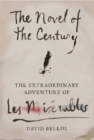 Image for The novel of the century: the extraordinary adventure of Les Miserables