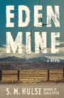 Image for Eden Mine: A Novel