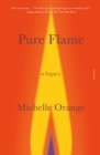 Image for Pure Flame: A Legacy